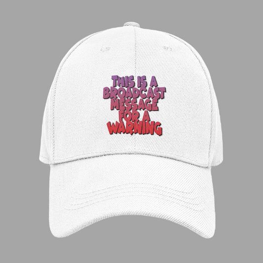 “THIS IS A BROADCAST MESSAGE FOR A WARNING” CAP