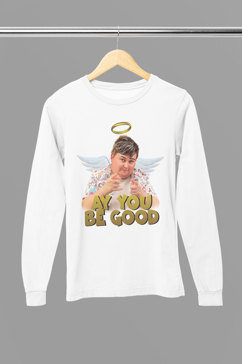 “AY YOU BE GOOD! Long sleeve T-shirt in *gold*