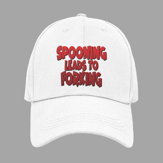 “SPOONING LEADS TO FORKING” CAP