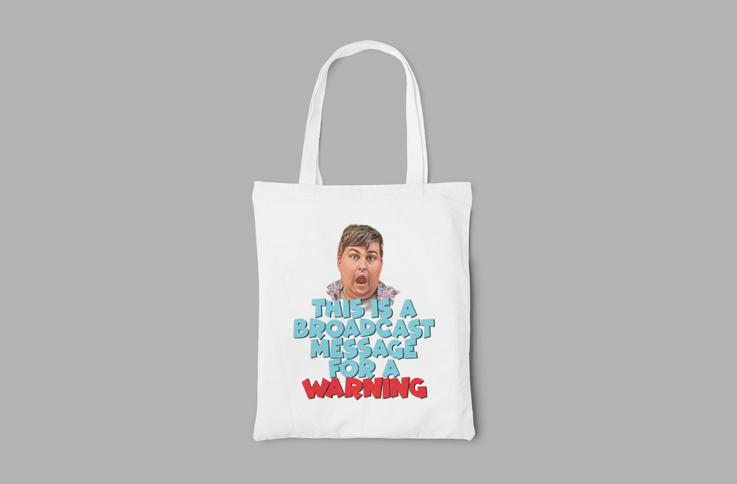 “BROADCAST MESSAGE” toto bag