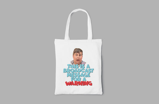 “BROADCAST MESSAGE” toto bag